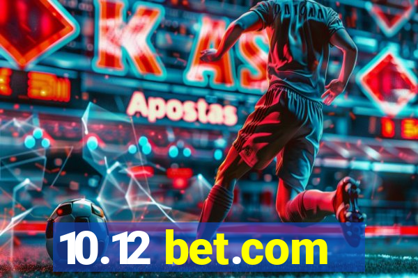 10.12 bet.com