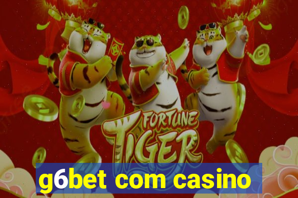 g6bet com casino