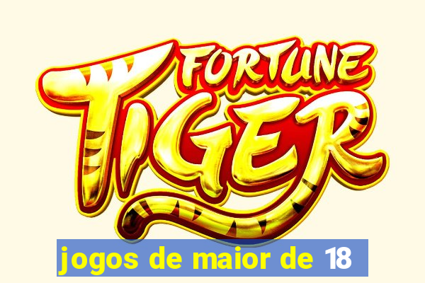 jogos de maior de 18