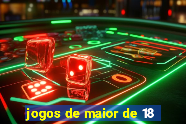 jogos de maior de 18