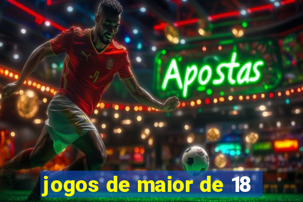 jogos de maior de 18