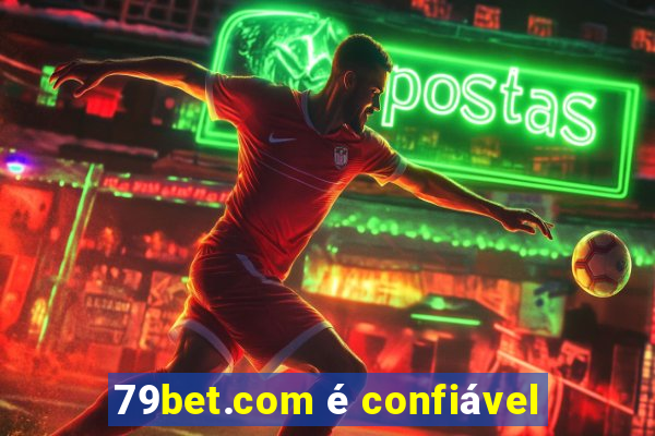 79bet.com é confiável