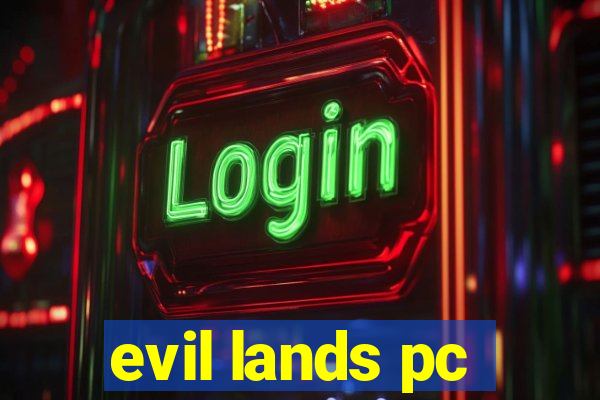 evil lands pc