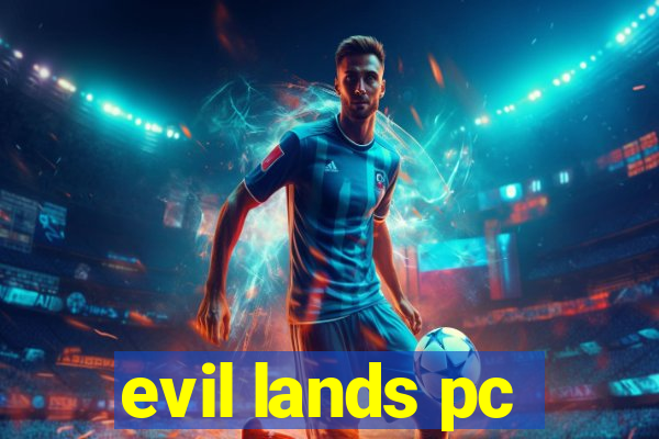 evil lands pc