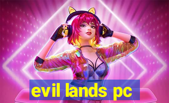 evil lands pc