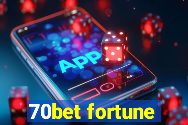 70bet fortune