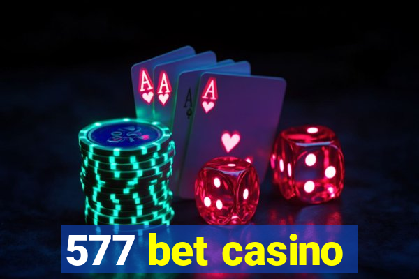 577 bet casino