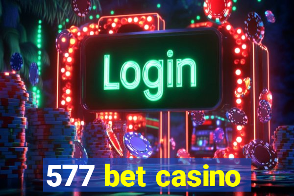 577 bet casino