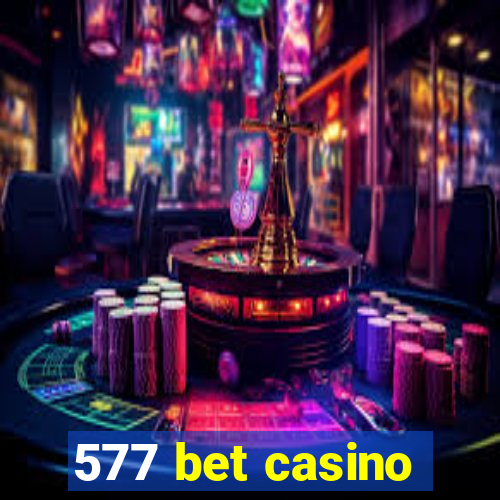 577 bet casino