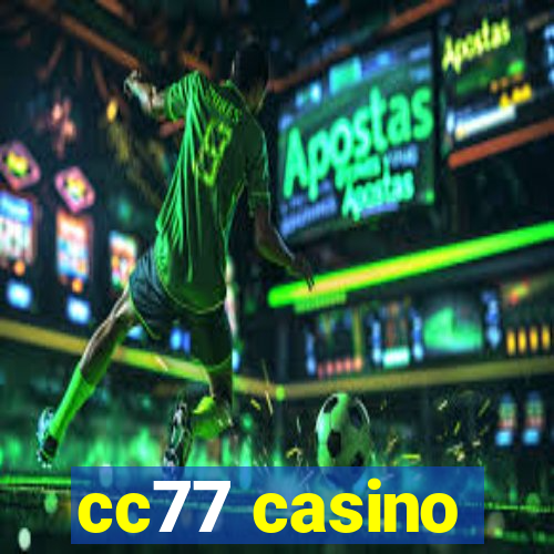 cc77 casino