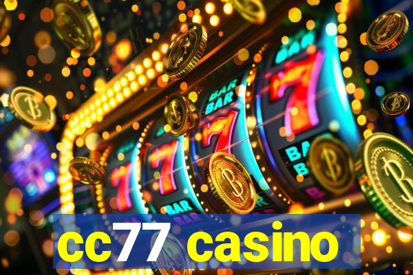 cc77 casino