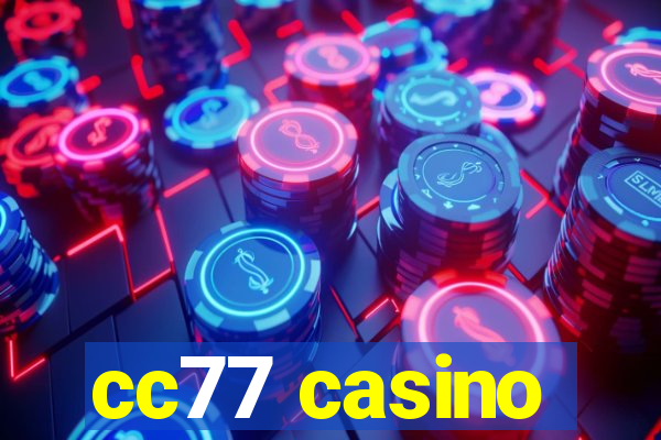 cc77 casino