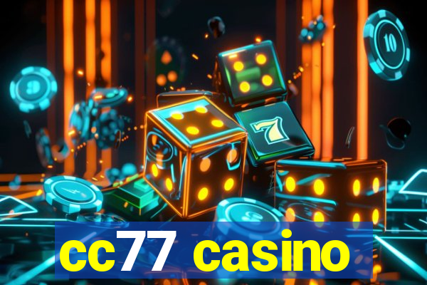 cc77 casino