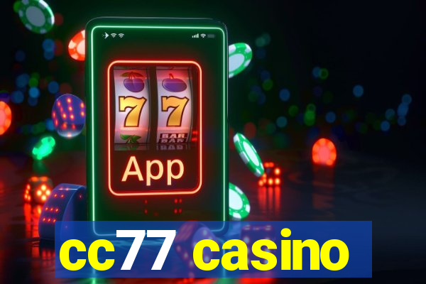 cc77 casino