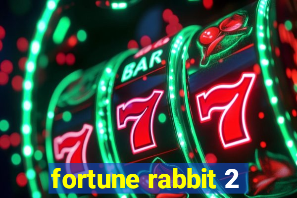 fortune rabbit 2