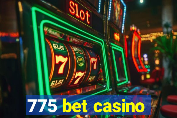 775 bet casino