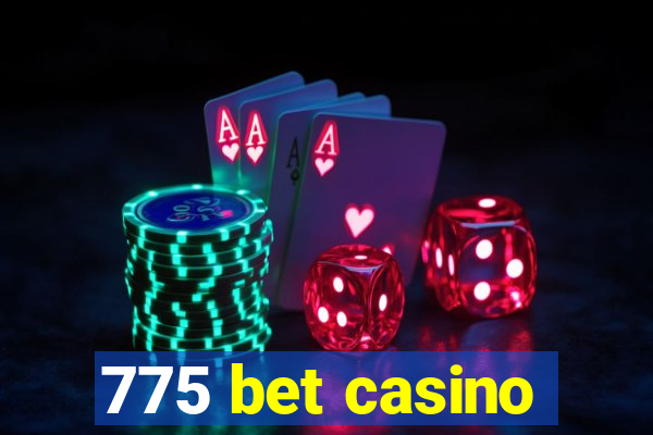 775 bet casino