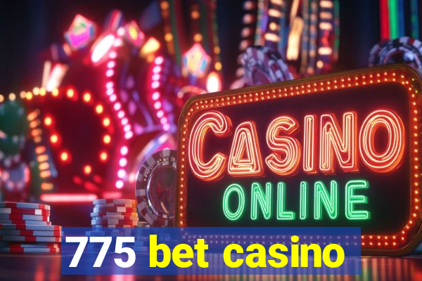 775 bet casino