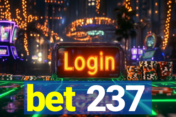 bet 237