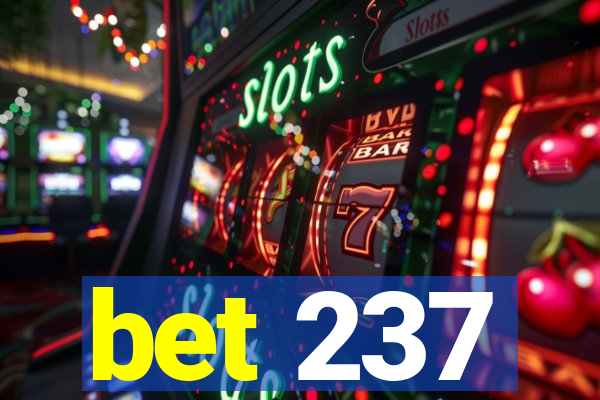 bet 237