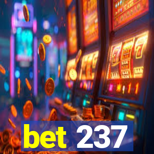 bet 237