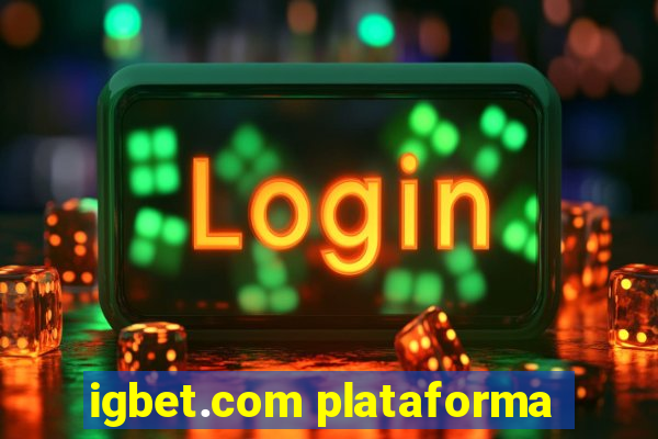 igbet.com plataforma