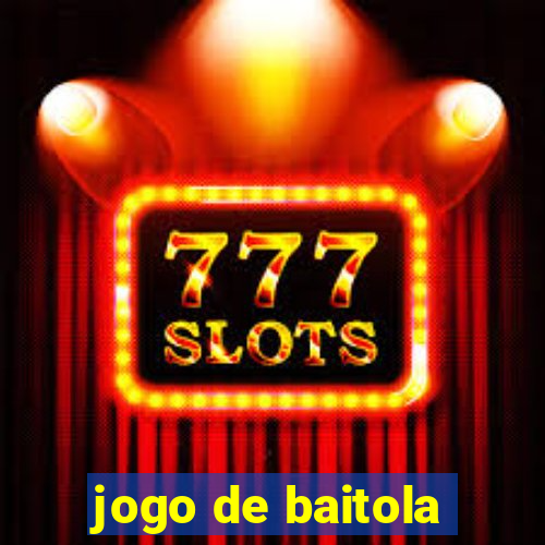 jogo de baitola