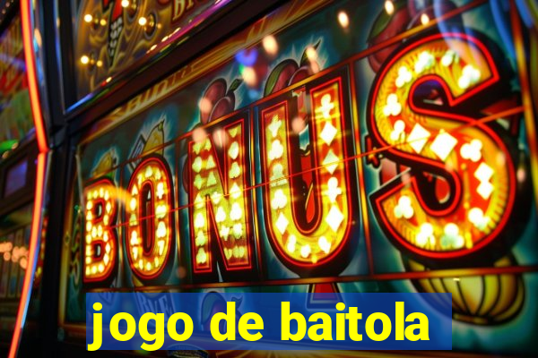 jogo de baitola