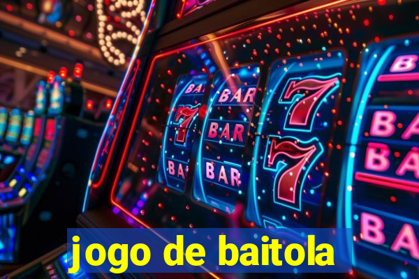 jogo de baitola