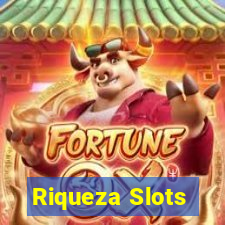 Riqueza Slots