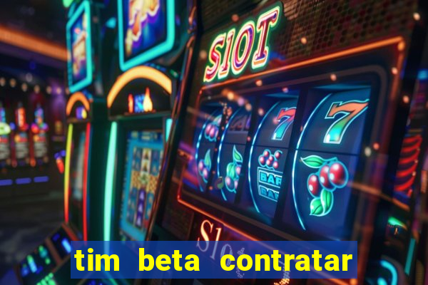 tim beta contratar pacote adicional