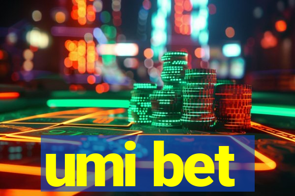 umi bet