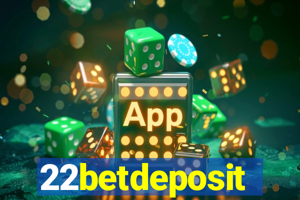 22betdeposit