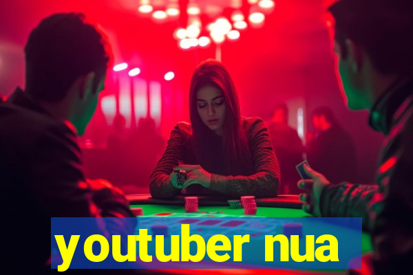 youtuber nua