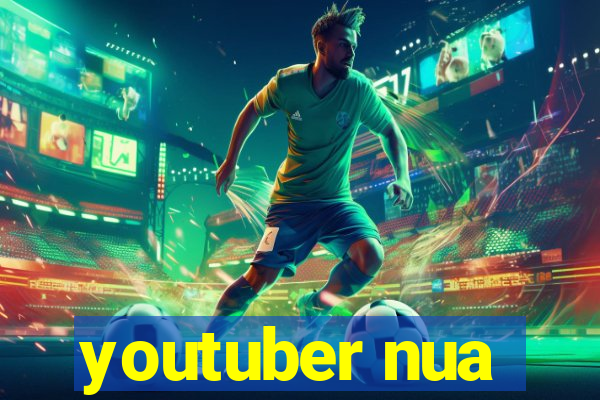 youtuber nua