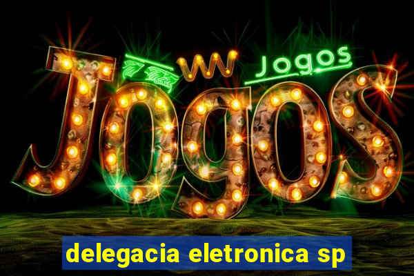 delegacia eletronica sp