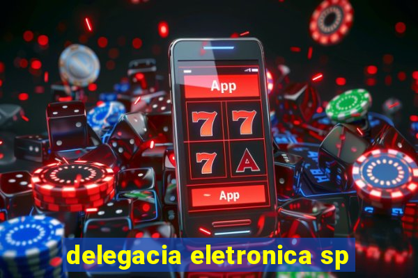 delegacia eletronica sp