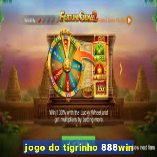 jogo do tigrinho 888win