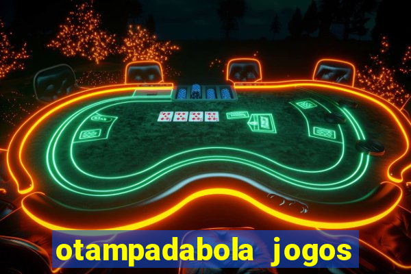 otampadabola jogos ao vivo palmeiras