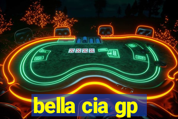 bella cia gp