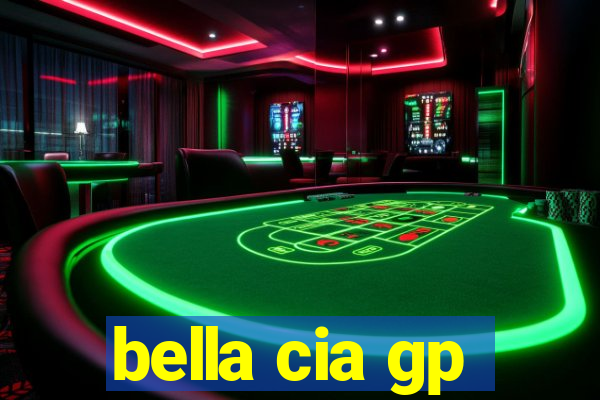 bella cia gp