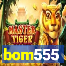 bom555