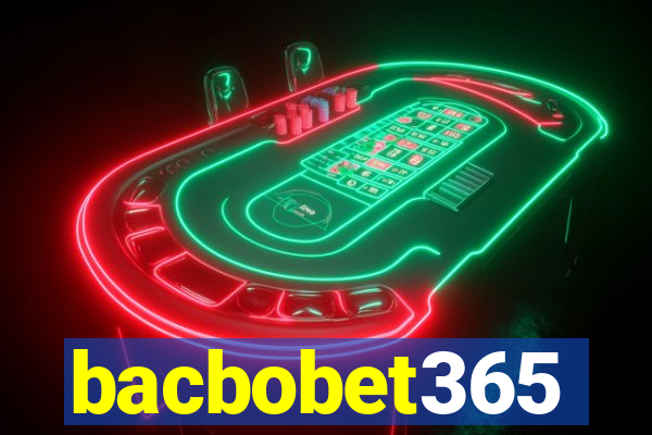 bacbobet365