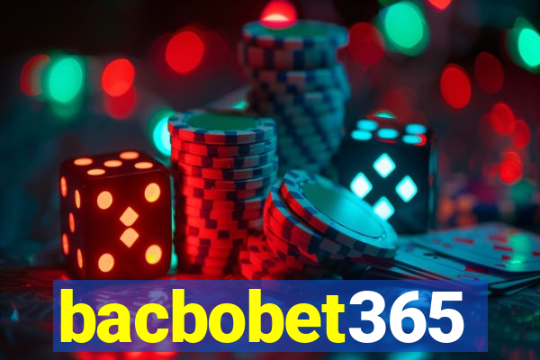 bacbobet365