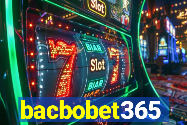 bacbobet365