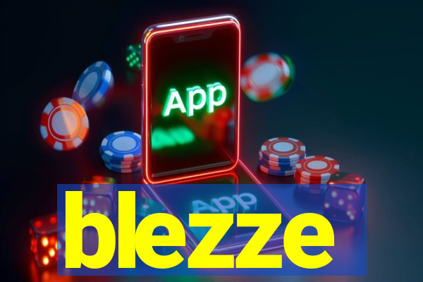 blezze