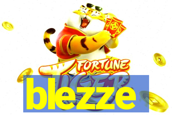 blezze