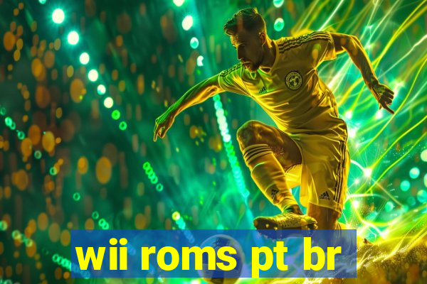 wii roms pt br