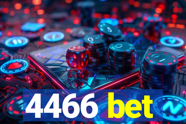 4466 bet