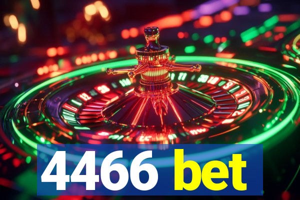 4466 bet